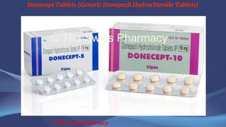 Donecept Tablets (Generic Donepezil Hydrochloride Tablets)
© The Swiss Pharmacy
 