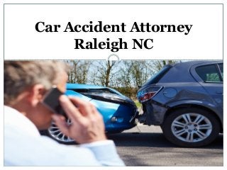 Car Accident Attorney
Raleigh NC
 