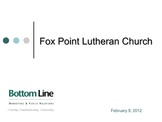 Fox Point Lutheran Church February 9, 2012 