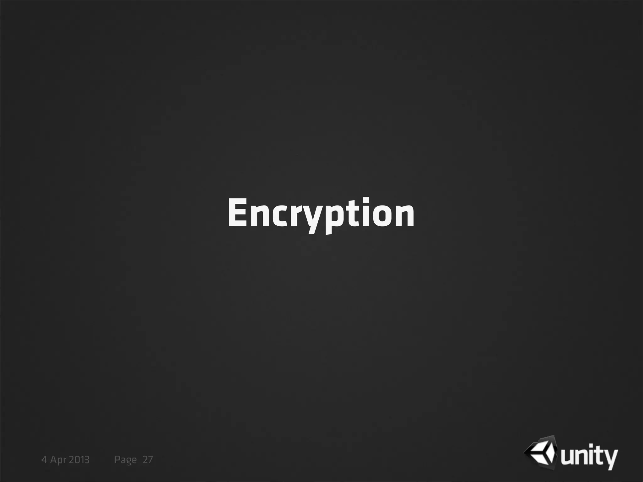 4 Apr 2013 Page
Encryption
27
 