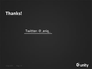 4 Apr 2013 Page
Thanks!
42
Twitter: @_eriq_
 