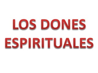 Dones espiritules de romanos | PPTX