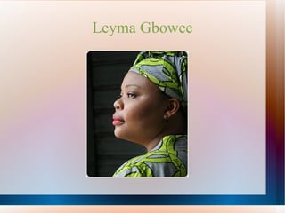 Leyma Gbowee 