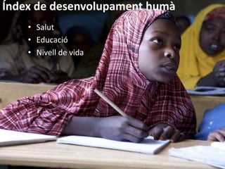 Índex de desenvolupamenthumàSalutEducacióNivell de vida
