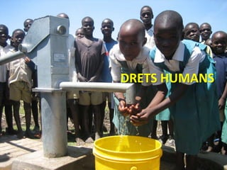 DRETS HUMANS