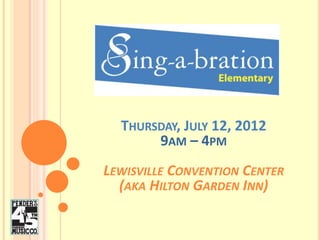 THURSDAY, JULY 12, 2012
9AM – 4PM
LEWISVILLE CONVENTION CENTER
(AKA HILTON GARDEN INN)
 