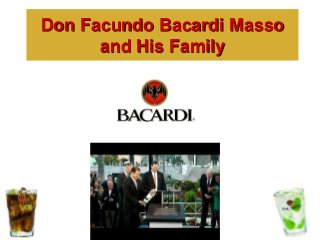 Don Facundo Bacardi Masso
and His Family
 