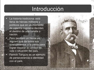 Don fermín tangüis (biografía)