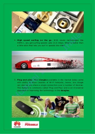 4. High speed surfing on the go: With newer technologies like
HSPA+, you get surfing speeds upto 21.6 mbps. What is better...