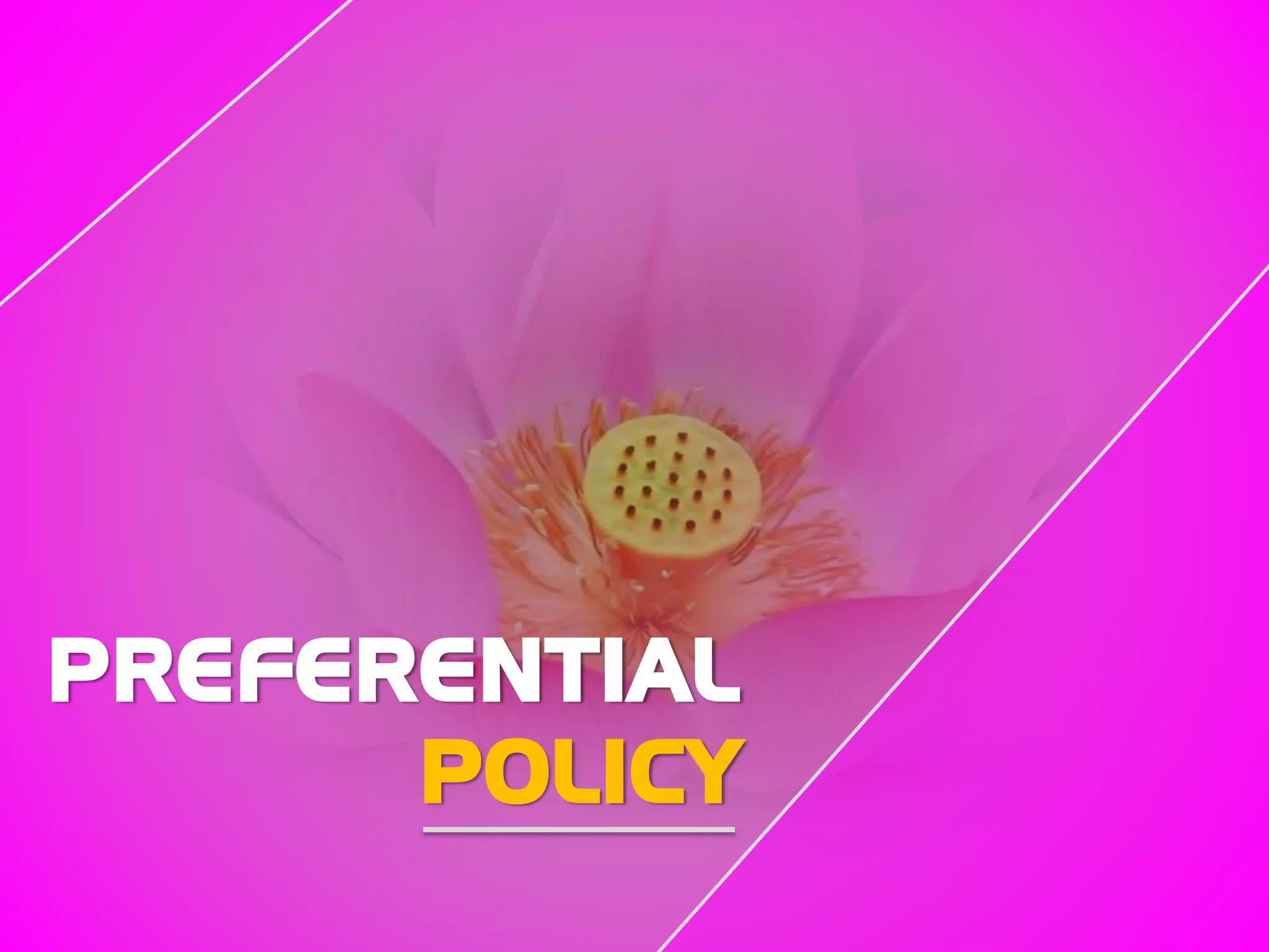 PREFERENTIAL
POLICY
 
