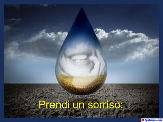 Prendi   un sorriso: 