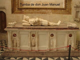 Tumba de don Juan Manuel
 