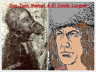 Don Juan Manuel & El Conde Lucanor
 