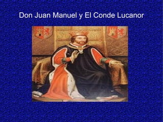 Don Juan Manuel y El Conde Lucanor
 