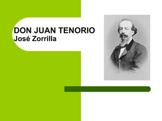 DON JUAN TENORIO
José Zorrilla
 