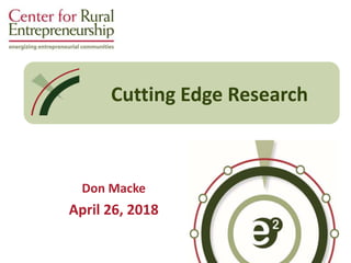 Don Macke
April 26, 2018
CU RCAP & Support Staff
Cutting Edge Research
 