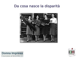 Da cosa nasce la disparità 