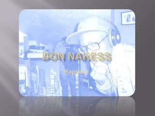 Don Nakess Rappeur 