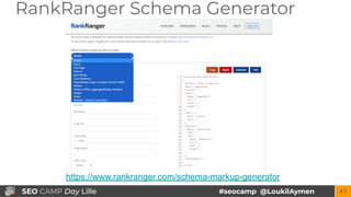 #seocamp @LoukilAymenSEO CAMP Day Lille 41
RankRanger Schema Generator
https://www.rankranger.com/schema-markup-generator
 