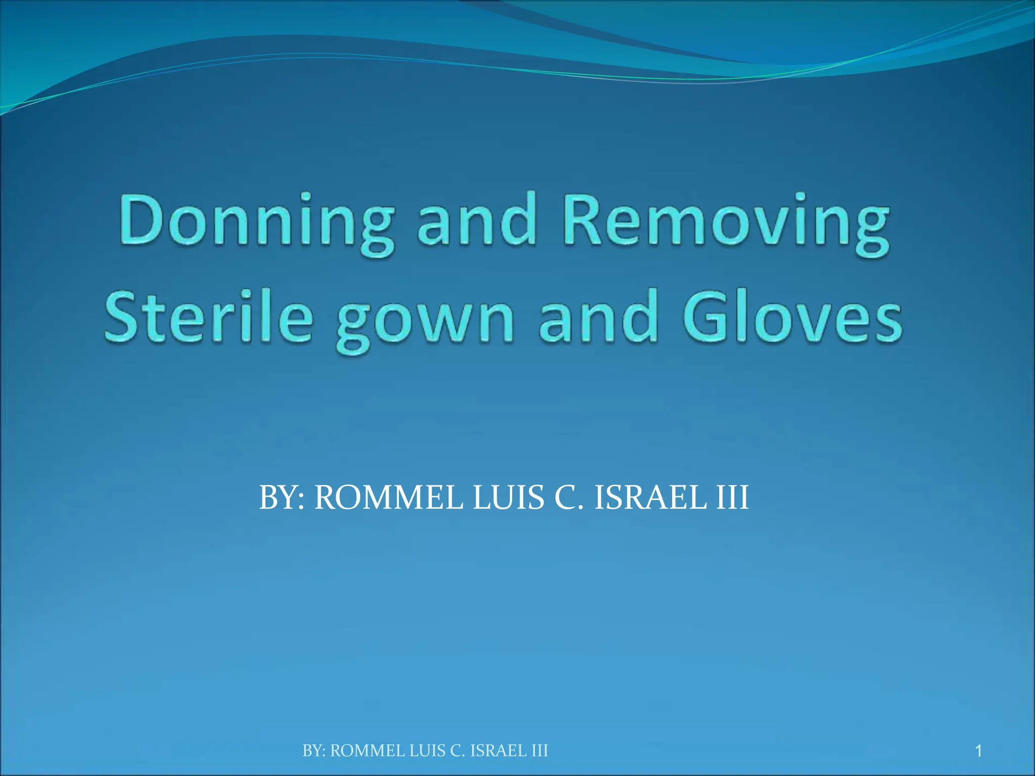 Donning and Removing Sterile Gloves PPT