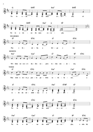 2

D/F#

D/F#

## « « « «
«
« « « «
« « « «
« « « «
«
« « ˆ ˆ
« ˆ « «
ˆ ˆ « _ l _ « « ˆ l _ _ « « l «
ˆ
«
«
« _ _ ˆ
« « «
« _ _ _
« « _ _
=============================l
ˆ « ˆ ˆ
l&
«
ˆ « « «
ˆ « ˆ ˆ
« ˆ
˙
«
« ˆ _ _ _ _ _ _ _ _ _ _
« « « ˆ
« ˆ ˆ «
_ ˆ ˆ ˆ
_
«
ˆ « « «
ˆ _ _ «
ˆ ˆ _ _
« « «
«
« ˆ « «
« ˆ ˆ «
ˆ «
_
˙
«
« ˆ
ˆ ˆ «
ˆ « « «
« « ˆ
«
_
˙
«
« ˆTu
co - ra
cão,
és
o - do
no
do
meu
só
37

G

Em7

D/F#

Bb

## « « « « «
« « « « « « « « « « « «
bbb
«
«
« « « « « « « « ˆ ˆ «
ˆ ˆ « ˆ l ˆ « « ˆ l « « « « l ˙.
«
«
« « ˆ ˆ « ˆ « ˆ « « ˆ «
=============================
l&
l _.
ll
«
«
ˆ ˆ ˆ « « « ˆ « « ˆ ˆ ˆ
˙.
« « _ _ _ _ _ _ _ _ _ _
_ _ _ _ _ _ _ _ _ _ _ _
«
«
ˆ ˆ « ˆ ˆ _ _ ˆ ˆ « _ _
b_..
˙
˙
« « « « ˆ ˆ « « ˆ ˆ ˆ «
ˆ « « « ˆ « « « « «
_
_.
«
«
« ˆ
ˆ «
n_
˙
_
˙
« ˆ
«
«
« ˆ
«
41

G

Tú

és

o

do

-

Eb

Em7

no

do

A

co - ra

meu

Eb/G

MULHERES

-

ção.

Ab

Eb/G

« « «
bbb « .
«
« « « «
˙
« « « l _ _ _ _ l « « « « l «.
« « « «
«
«
j
ˆ ˆ «
ˆ ˆ « «
=============================l
l&
ˆ
« « ˆ
« « ˆ ˆ
«
« « « «
ˆ ˆ « «
« « ˆ ˆ
46

e

Paz

fa -

mi -

lia

a

bri

-

go

e

luz

b

HOMENS

b

b

B
E /G
« A « « « «
bb « « « « « « « «
« œ « « « «
ˆ
« »»» « « « «
ˆ ˆ ˆ ˆ l ˙.
»»
ˆ « « « « ˆ ˆ «
« « ˆ ˆ ˆ « « ˆ
l& b « ˆ « « « l « « «
l
=============================l
»
50

Fm7

Gm7

Mi - nhas

ne - ces - ci -

Ab

da - des

pres

su -

Eb/G

TODOS

to - das

em

-

Je -

sus,

Eb/G

»» »»
«
»»»
»»»
b b b œ œ »œ »»»œ »œ l œ œ œ »»»œ »œ l œ
»»
»»» »»»
»»»
«
»»
« « ‰ _
«
«
»
« « «
«
l&
ˆ
l « ˆ «
=============================l
«
ˆ
«
ˆ « ˆ
«
«
j
ˆ
«
54

Mas

nem o

ou - ro_a

Fm7

pra - ta

Ab

-

dem

Eb/G

Eb

po

Eb/G

sa

Cm7

-

tis

-

fa

-

a

zer,

Eb/Bb

Eb

«
bbb « .
« « « l «
«
«
«
«
«
« « «
«
«
«
« « «
«
=============================l
l&
ˆ
j
ˆ « «
ˆ
ˆ
l _..
˙
« _ _ _ l _ _ _
«
« ˆ ˆ
«
«
«
ˆ
« « «
«
_ ˆ « «
ˆ
ˆ
ˆ
«
«
«
«
ˆ ˆ
ˆ
˙
«
«
_ _ _
ˆ
ˆ
_.
«
«
«
˙
«
_ ˆ
«
se
nhãl - ma
de da mi é
a
ti
per - ten
cer.
58

Fm7

Ab

Eb/G

«
« « « «
« « « «
«
«
b b b « « « ˆ l « « « ˆ l « « ˆ « l « ..
« ˆ ˆ «
« «
ˆ « « ˆ
« ˆ « «
« « «
« « « ˆ
«
ˆ ˆ
«
˙
ˆ _ _ _ _ _ˆ _ _ _ _ _ _
« « ˆ «
« ˆ ˆ ˆ
« « «
«
=============================l
l&
ˆ « _ _ _ ˆ_ « «
ˆ « ˆ «
ˆ « « ˆ
« ˆ
˙
« ˆ « «
« ˆ «
«
« ˆ ˆ «
_ « « ˆ
ˆ ˆ « «
_.
« «
ˆ « « «
ˆ
˙
«
« « ˆ
«
ˆ «
ˆ no do meu
«
Tu
és
o
do
co - ra
ção
62

Ab

Bb

Eb/G

« « « «
bbb « « « ˆ
« « « « l « « ˆ « l « « « « l « ‰ « « « l
«
« ˆ ˆ «
«
ˆ « « ˆ
« _ _ _ _ _ _ _ _ _ _ _
« ˆ «
« « « «
« « ˆ
ˆ ˆ « ˆ
«
ˆ
« ˆ ˆ «
«
=============================
l&
j
ˆ « «
ˆ ˆ « «
« « « «
« « « «
« ˆ «
ˆ « « _ _ _ « ˆ
ˆ
« ˆ « ˆ
«
_ _ _ ˆ
ˆ « «
ˆ ˆ ˆ ˆ
_
« ˆ ˆ «
« « ˆ ˆ
«
ˆ « « «
ˆ
«
«
_ ˆ ˆ
ˆ «
ˆ
ˆ ˆ ˆ
«
« «
66

Fm7

Tu

Gm7

és

o

do

-

no

do

meu

co - ra -

ção,

e

não

há

 