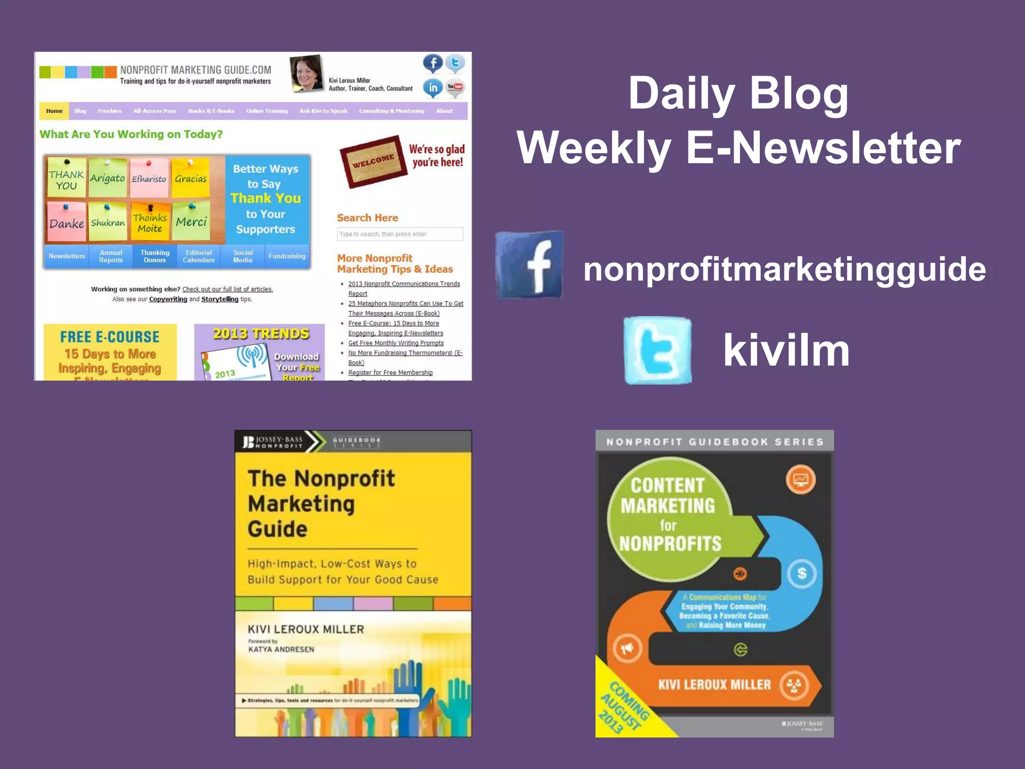 kivilm
nonprofitmarketingguide
Daily Blog
Weekly E-Newsletter
 