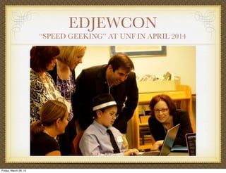 Speed Geeking Donor Appreciation Event Presentation | PDF