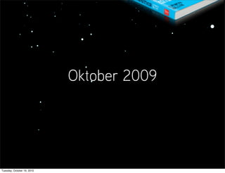 Oktober 2009




Tuesday, October 19, 2010
 