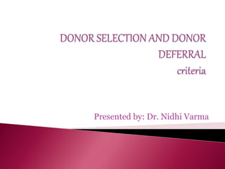 Presented by: Dr. Nidhi Varma
 