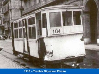 1916 – Tranbia Gipuzkoa Plazan 