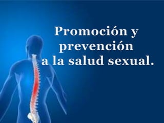 promocion y prevención a la salud sexual.