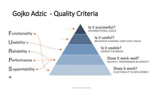 Gojko Adzic - Quality Criteria
Don't reinvent a wheel
 