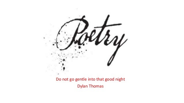 Do not go gentle into that good night critical essay