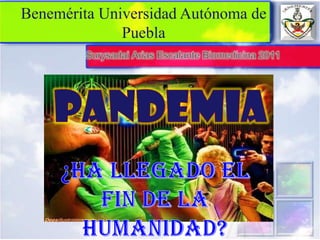 Benemérita Universidad Autónoma de
              Puebla
 