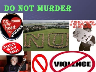 Do not murder