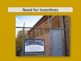 Need	
  for	
  IncenDves	
  
 