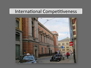 InternaDonal	
  CompeDDveness	
  
 