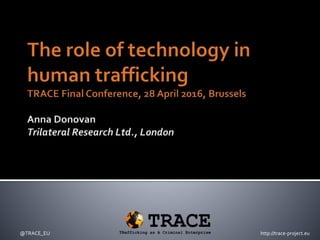 @TRACE_EU http://trace-project.eu
 