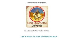 Don Quichotte Audiobook
Best Audiobooks for Road Trip Don Quichotte
LINK IN PAGE 4 TO LISTEN OR DOWNLOAD BOOK
 