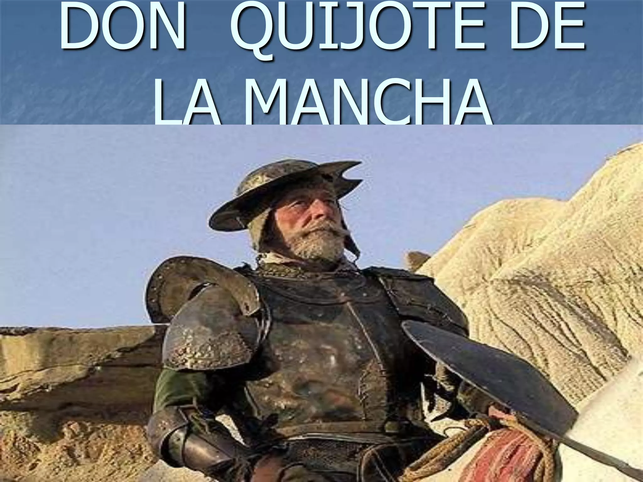 DON QUIJOTE DE
LA MANCHA