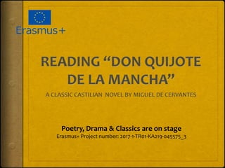 Poetry, Drama & Classics are on stage
Erasmus+ Project number: 2017-1-TR01-KA219-045575_3
 