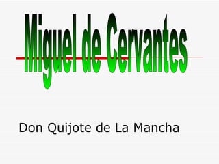 Don Quijote de La Mancha Miguel de Cervantes 