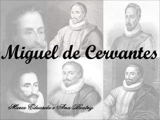 Miguel de Cervantes Maria Eduarda e Ana Beatriz 