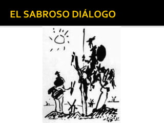 EL SABROSO DIÁLOGO
 
