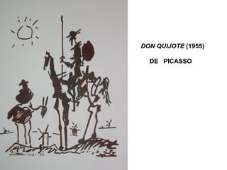 DON QUIJOTE (1955)
DE PICASSO
 
