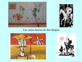 Las varias facetas de don Quijote
 