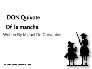 Written By Miguel De Cervantes
 