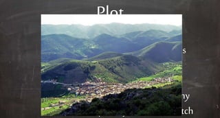 Plot
Don Quixote wanders Spain and
encounters many strange adventures
before the priest finds himdoing
penancein the Sierra Moreno. Don
Quixote wanders Spain and has many
adventures, especially underthe watch
 