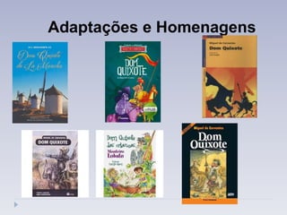 Adaptações e Homenagens
 