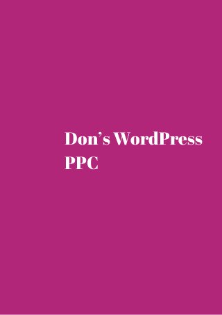 Don’s WordPress 
PPC 
 